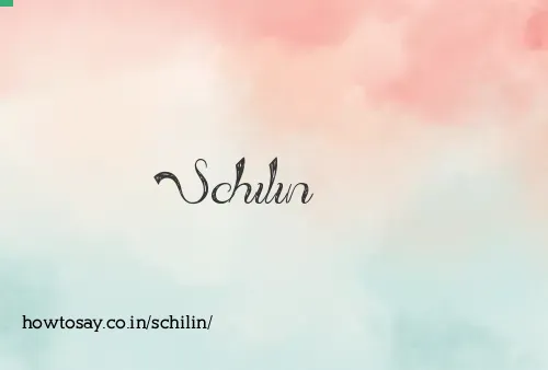 Schilin