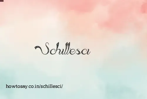 Schillesci