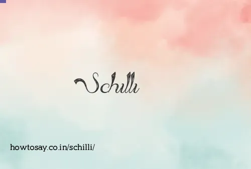 Schilli
