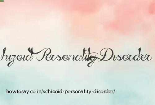 Schizoid Personality Disorder
