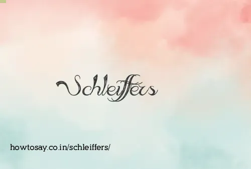 Schleiffers