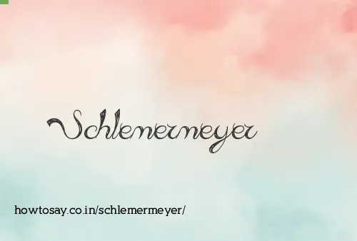 Schlemermeyer