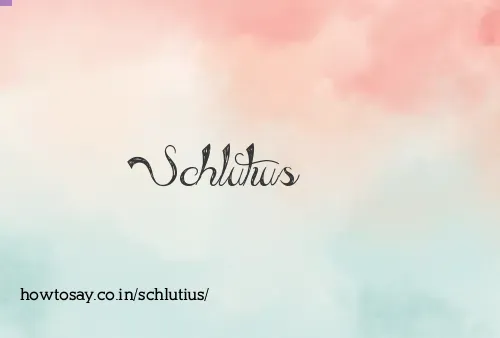Schlutius