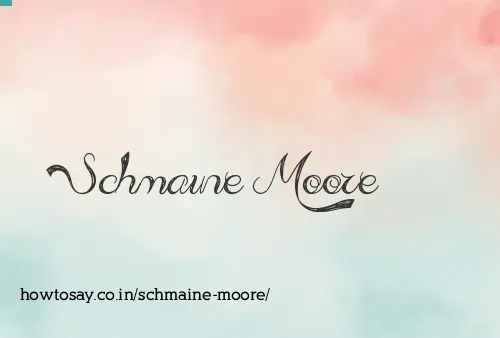 Schmaine Moore