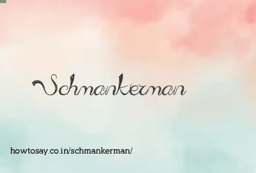 Schmankerman