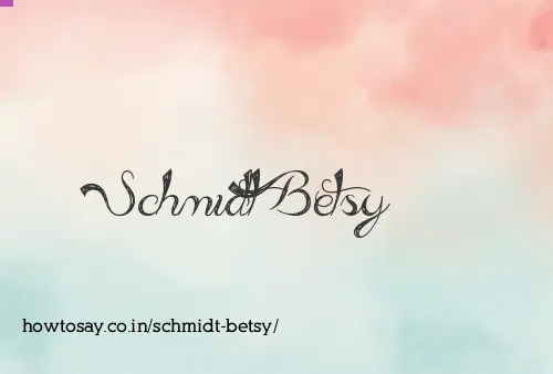 Schmidt Betsy
