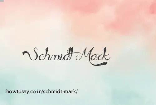 Schmidt Mark