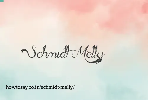 Schmidt Melly