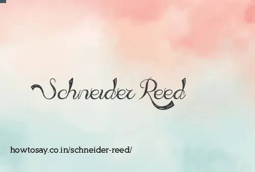 Schneider Reed