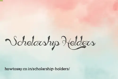 Scholarship Holders