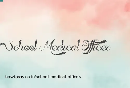 School Medical Officer