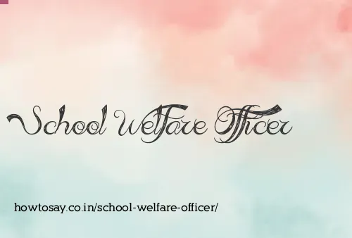 School Welfare Officer