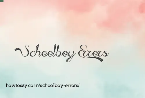 Schoolboy Errors