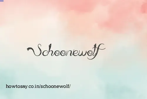 Schoonewolf