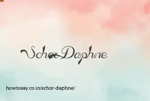 Schor Daphne