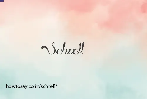 Schrell
