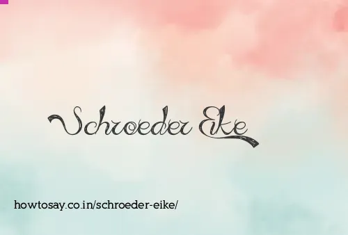 Schroeder Eike