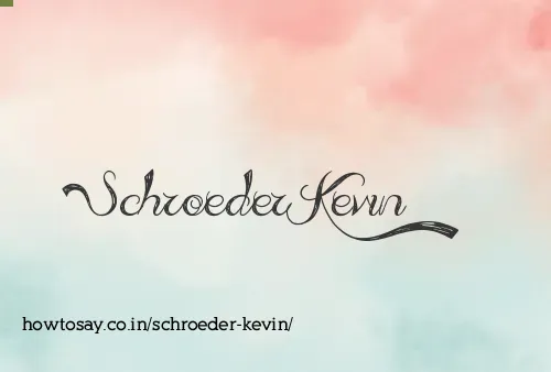 Schroeder Kevin