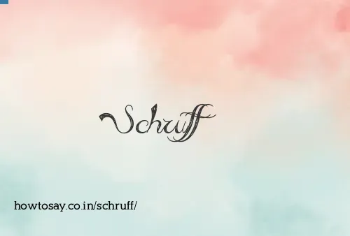 Schruff