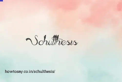 Schulthesis