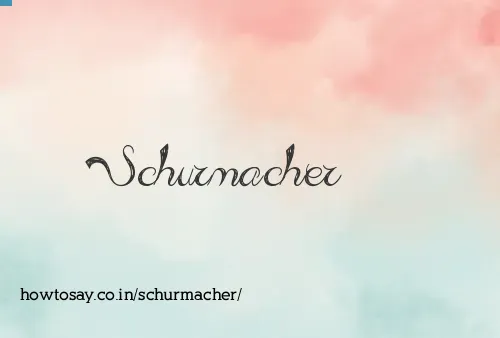 Schurmacher