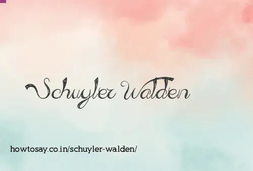 Schuyler Walden