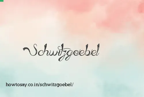 Schwitzgoebel