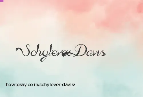 Schylever Davis