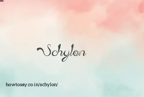 Schylon