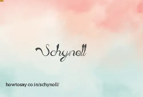 Schynoll