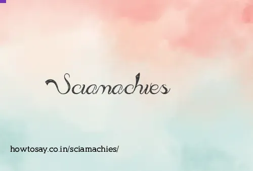Sciamachies