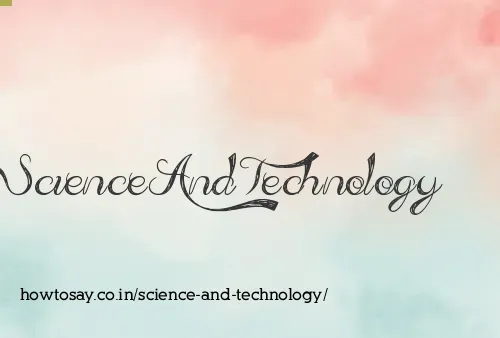 Science And Technology