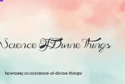Science Of Divine Things