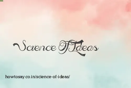 Science Of Ideas