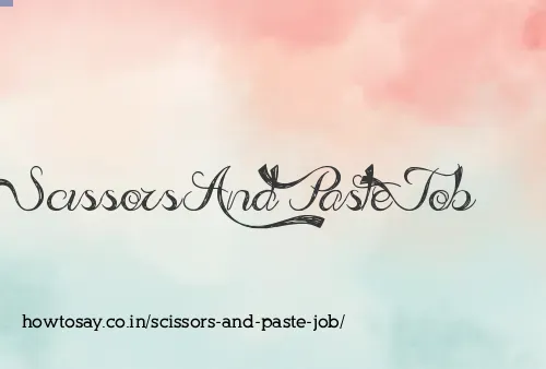 Scissors And Paste Job