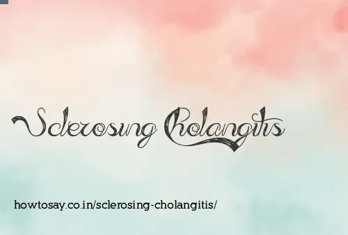 Sclerosing Cholangitis