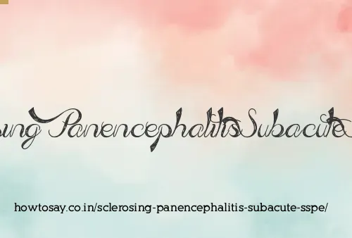 Sclerosing Panencephalitis Subacute Sspe