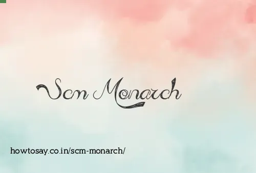 Scm Monarch