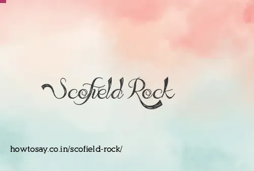 Scofield Rock