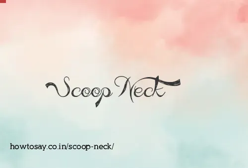 Scoop Neck