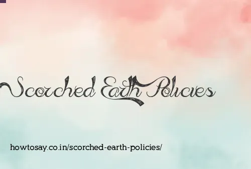 Scorched Earth Policies