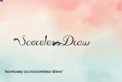 Scoreless Draw