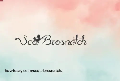 Scott Brosnatch