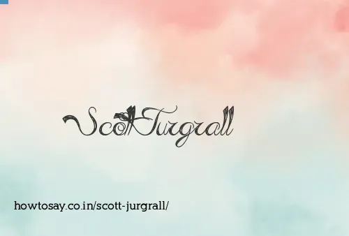 Scott Jurgrall