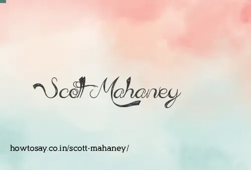 Scott Mahaney