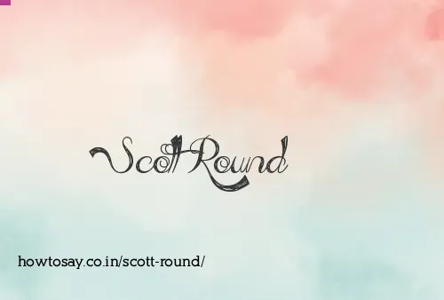 Scott Round
