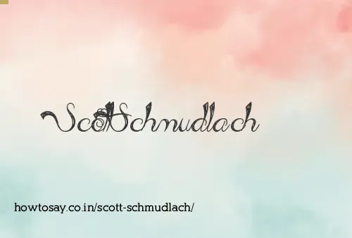 Scott Schmudlach