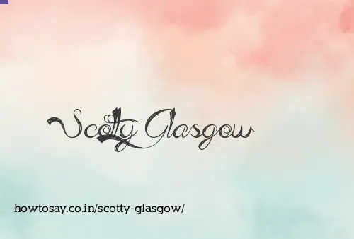 Scotty Glasgow