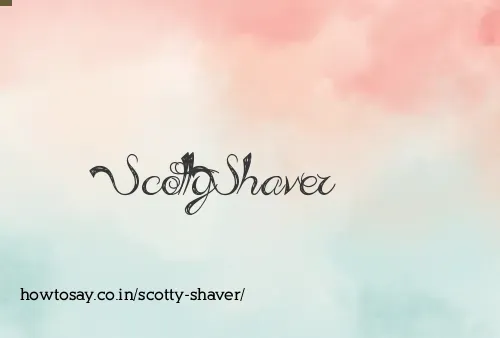 Scotty Shaver