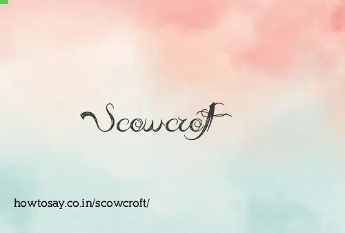 Scowcroft